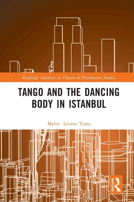Tango and the Dancing Body in Istanbul - Melin Levent Yuna
