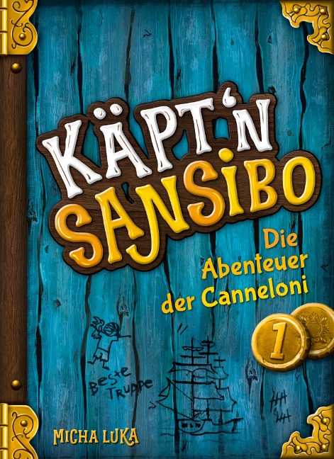 Käpt'n Sansibo - Die Abenteuer der Canneloni - Micha Luka