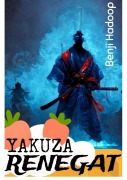 Cover-Bild zum Titel 'Yakuza Renegat' von 'Benji Hadoop'