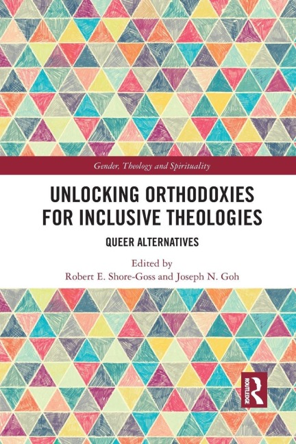 Unlocking Orthodoxies for Inclusive Theologies - 