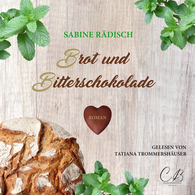 Brot und Bitterschokolade - Sabine Rädisch