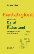Cover-Bild zum Titel 'Freitätigkeit' von 'Leopold Stieger'