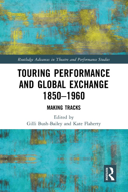 Touring Performance and Global Exchange 1850-1960 - 