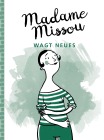 Madame Missou wagt Neues