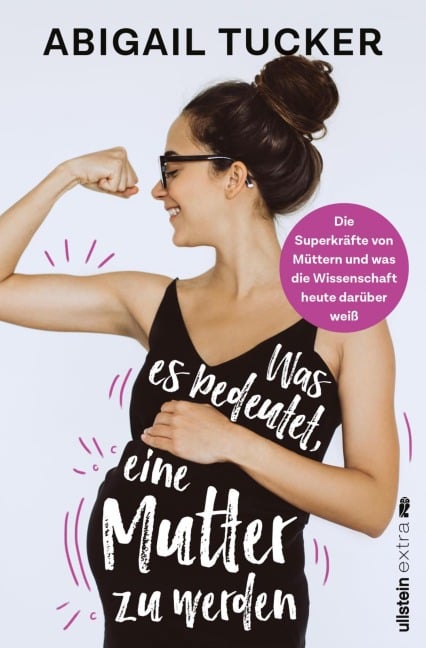 Was es bedeutet, eine Mutter zu werden - Abigail Tucker