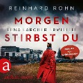 Cover-Bild zum Titel 'Morgen stirbst du' von 'Reinhard Rohn'
