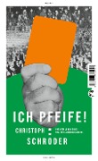 Cover-Bild zum Titel 'ICH PFEIFE!' von 'Christoph Schröder'