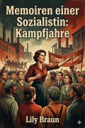 Cover-Bild zum Titel 'Memoiren einer Sozialistin: Kampfjahre' von 'Lily Braun'
