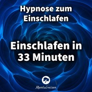 Cover-Bild zum Titel 'Einschlafen in 33 Minuten: Hypnose zum Einschlafen' von 'Mentalreisen, Jessica Oldach'
