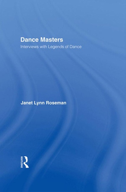 Dance Masters - Janet Lynn Roseman