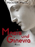 Cover-Bild zum Titel 'Mnais und Ginevra' von 'Heinrich Mann'