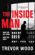 Cover-Bild zum Titel 'The Inside Man' von 'Trevor Wood'