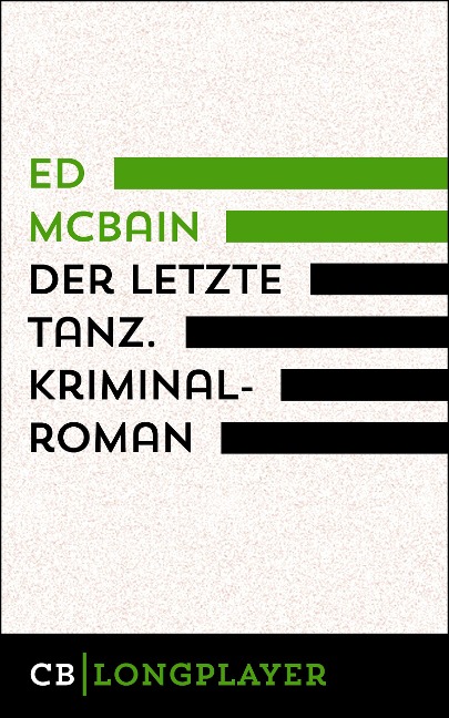 Ed McBain: Der letzte Tanz. Kriminalroman aus dem 87. Polizeirevier - Ed Mcbain