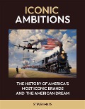 Iconic Ambitions - Steven Mays