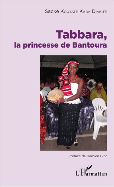 Tabbara, la princesse de Bantoura - Sacké Kouyaté Kaba Diakité