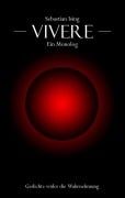 Cover-Bild zum Titel 'Vivere - ein Monolog' von 'Sebastian Ising'