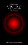 Cover-Bild zum Titel 'Vivere - ein Monolog' von 'Sebastian Ising'