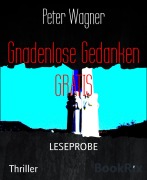 Cover-Bild zum Titel 'Gnadenlose Gedanken GRATIS' von 'Peter Wagner'