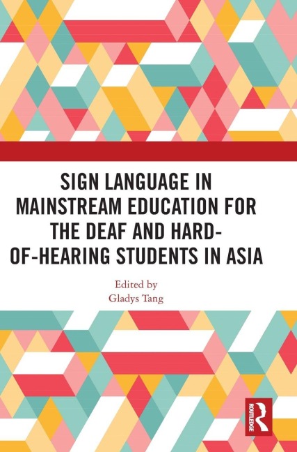 Sign Language in Mainstream Education for the Deaf and Hard-of-hearing Students in Asia - 