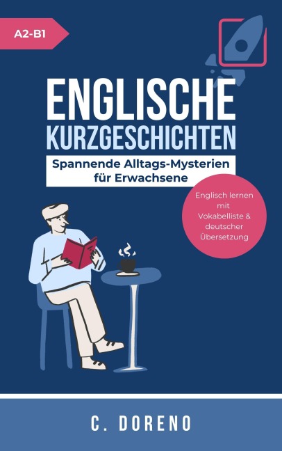 Englische Kurzgeschichten Level A2-B1 - C. Doreno
