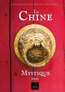 Cover-Bild zum Titel 'La Chine Mystique' von 'Jean-Jacques Matignon, Henri Doré, Marcel Mauss, .. Cpa Editions'