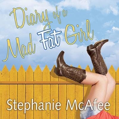 Diary of a Mad Fat Girl Lib/E - Stephanie McAfee