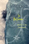 Cover-Bild zum Titel 'In Between' von 'Harry A. Medic'