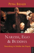 Cover-Bild zum Titel 'Narziss, Ego & Buddha' von 'Petra Biehler'