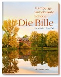 Cover-Bild zum Titel 'Die Bille - Hamburgs unbekannte Schöne' von 'Michael Seufert, Michael Zapf'