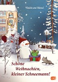 Cover-Bild zum Titel 'Schöne Weihnachten, kleiner Schneemann!' von 'Wolfram Hänel'