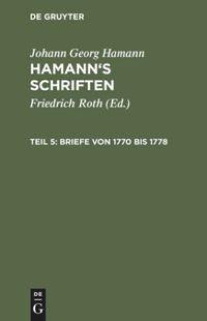 Briefe von 1770 bis 1778 - Johann Georg Hamann