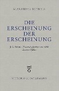 Cover-Bild zum Titel 'Die Erscheinung der Erscheinung' von 'Alexander Schnell'