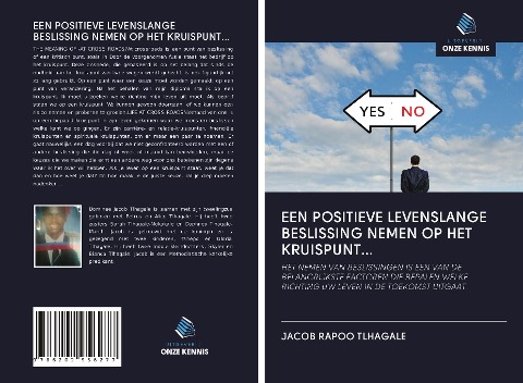 EEN POSITIEVE LEVENSLANGE BESLISSING NEMEN OP HET KRUISPUNT... - Jacob Rapoo Tlhagale