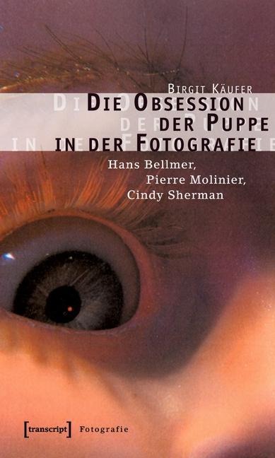 Die Obsession der Puppe in der Fotografie - Birgit Käufer