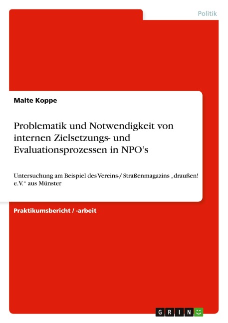 Problematik und Notwendigkeit von internen Zielsetzungs- und Evaluationsprozessen in NPO's - Malte Koppe
