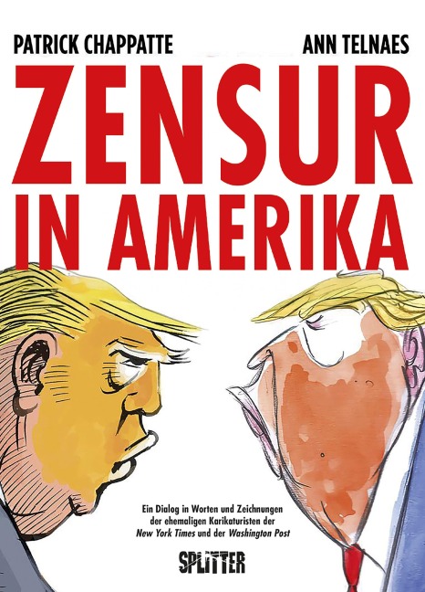 Zensur in Amerika - Patrick Chappatte, Ann Telnaes