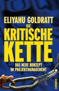 Cover-Bild zum Titel 'Die Kritische Kette' von 'Eliyahu M. Goldratt'