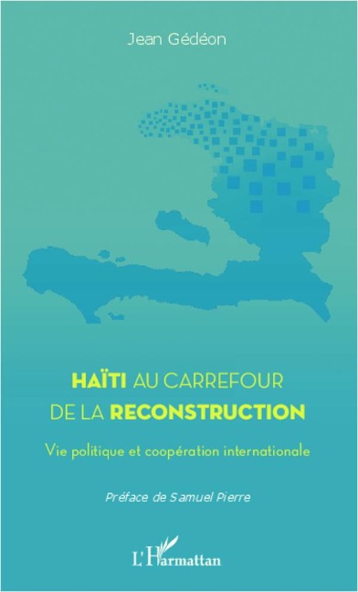 Haïti au carrefour de la reconstruction - Jean Gédéon
