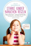 Cover-Bild zum Titel 'Starke Kinder brauchen Regeln' von 'Ulla Nedebock'