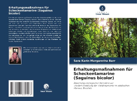 Erhaltungsmaßnahmen für Scheckentamarine (Saguinus bicolor) - Sara Karin Margaretha Barr
