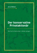Cover-Bild zum Titel 'Der konservative Privataktionär' von 'Arne Wöhler'