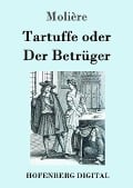 Cover-Bild zum Titel 'Tartuffe oder Der Betrüger' von 'Molière'