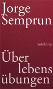 Cover-Bild zum Titel 'Überlebensübungen' von 'Jorge Semprún'
