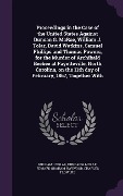Cover-Bild zum Titel 'Proceedings in the Case of the United States Against Duncan G. McRae, William J. Tolar, David Watkins, Samuel Phillips and Thomas Powers, for the Murder of Archibald Beebee at Fayetteville, North Carolina, on the 11th day of February, 1867, Together With' von 'William J Tolar, Duncan G McRae, Edward Graham Haywood'