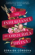 Cover-Bild zum Titel 'The Inheritance of Orquídea Divina' von 'Zoraida Córdova'