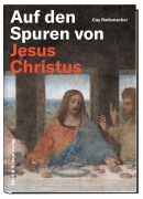 Cover-Bild zum Titel 'Auf den Spuren von Jesus Christus' von 'Cay Rademacher'