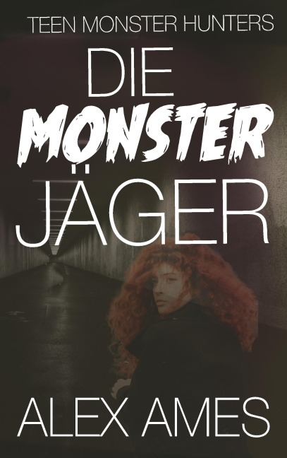 Die Monsterjäger - Alex Ames