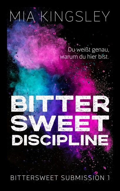 Bittersweet Discipline - Mia Kingsley