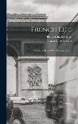 Cover-Bild zum Titel 'French Life' von 'Philip Schuyler Allen'