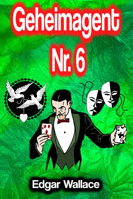 Geheimagent Nr. 6 - Edgar Wallace